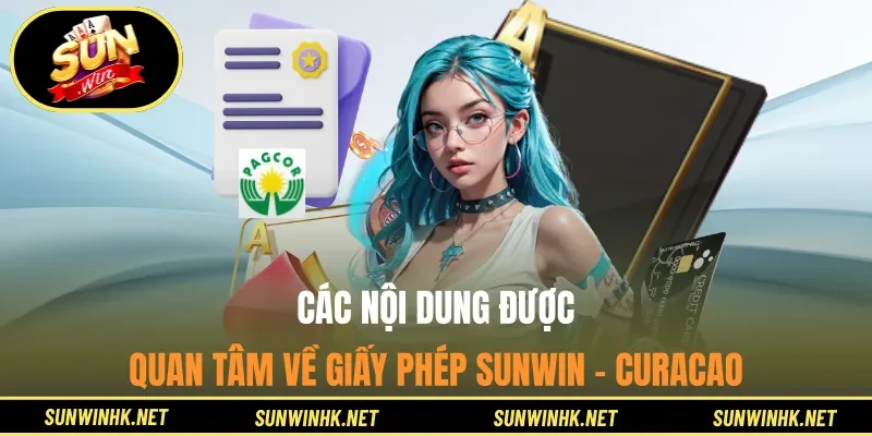 Các nội dung được quan tâm về giấy phép Sunwin - Curacao