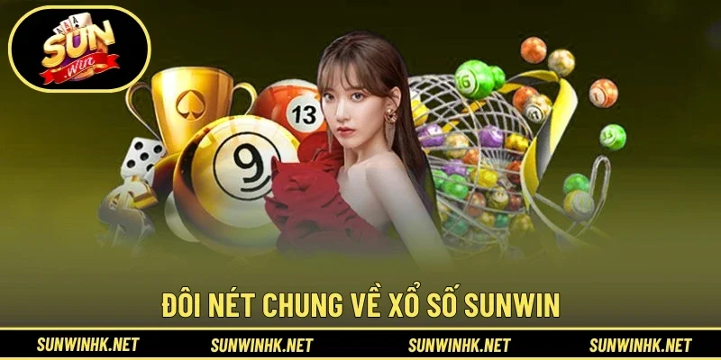 Giới thiệu chung về xổ số Sunwin